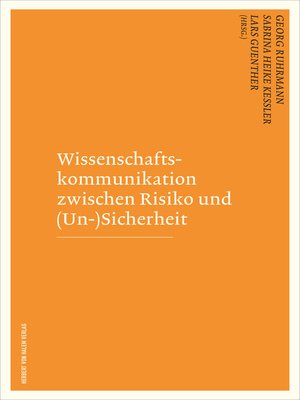 cover image of Wissenschaftskommunikation zwischen Risiko und (Un-)Sicherheit